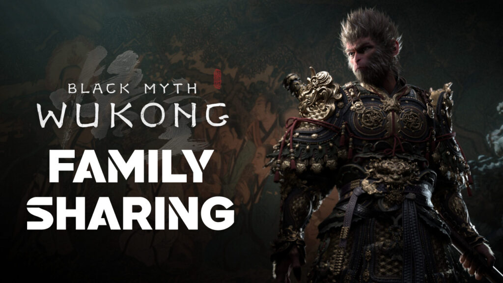 Cách Mua Black Myth Wukong Giá Rẻ Hơn Steam Đến 90% black myth wukong steam family sharing KAMIKEY black-myth-wukong-steam-family-sharing
