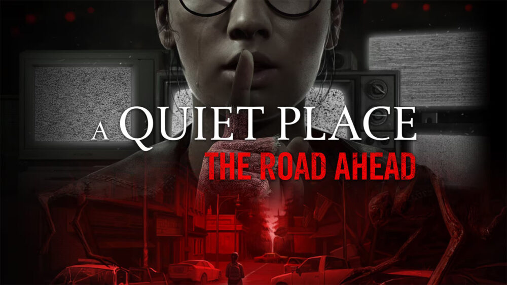 A Quiet Place: The Road Ahead