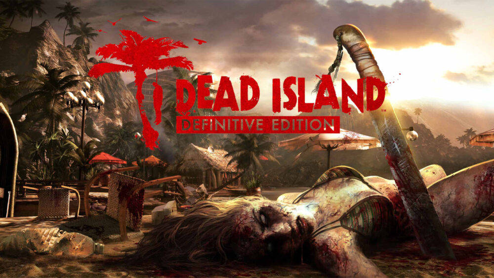 Dead Island Definitive Collection