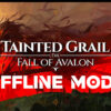 Tainted Grail The Fall of Avalon offline 1