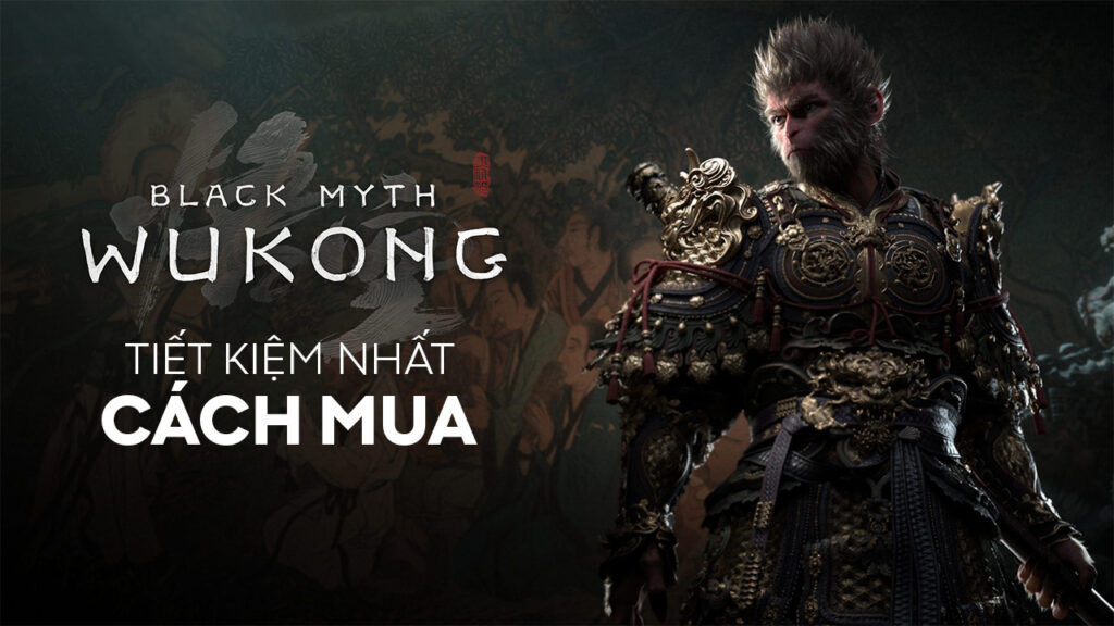 Có Nên Mua Steam Key CN Black Myth Wukong Giá Rẻ? cach mua black myth wukong tiet kiem nha KAMIKEY cach mua black myth wukong gia re