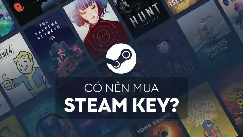 Có Nên Mua Game Bản Quyền Bằng Steam Key? co nen mua steam key KAMIKEY co nen mua steam key