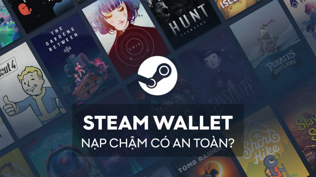 Steam Wallet Nạp Chậm Là Gì? Có Nên Sử Dụng Không? steam wallet nap cham co an toan khong KAMIKEY steam wallet nap cham co an toan khong