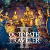 OCTOPATH TRAVELER II