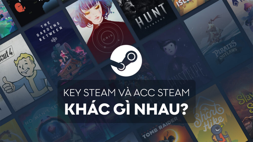key steam va acc steam khac gi nhau