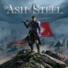 Of Ash and Steel