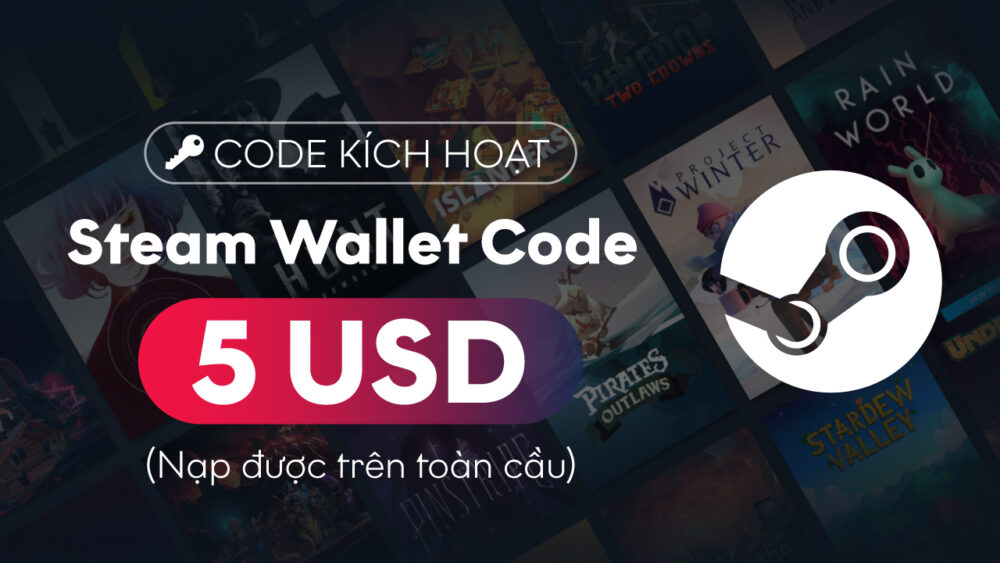 Steam Wallet Code 5 USD (Nạp Được Trên Toàn Cầu)