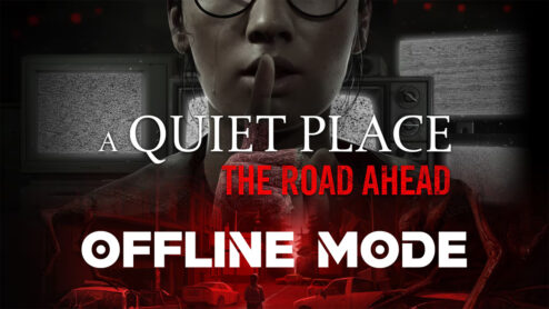 A Quiet Place: The Road Ahead - Steam Offline