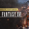 FINAL FANTASY XVI COMPLETE EDITION