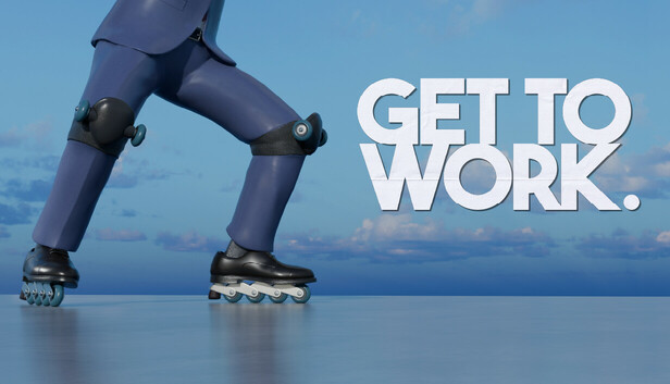 Get To Work - Steam Offline