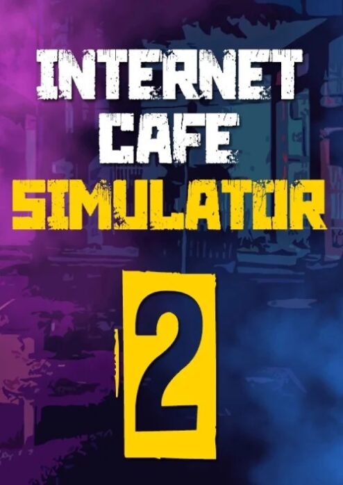 Internet Cafe Simulator 2 - Steam Offline