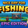 Nice Day for Fishing Epic Edition Full DLC - Steam Offline