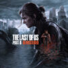 The Last of Us Part II Remastered - Steam Key Asia Chính Hãng