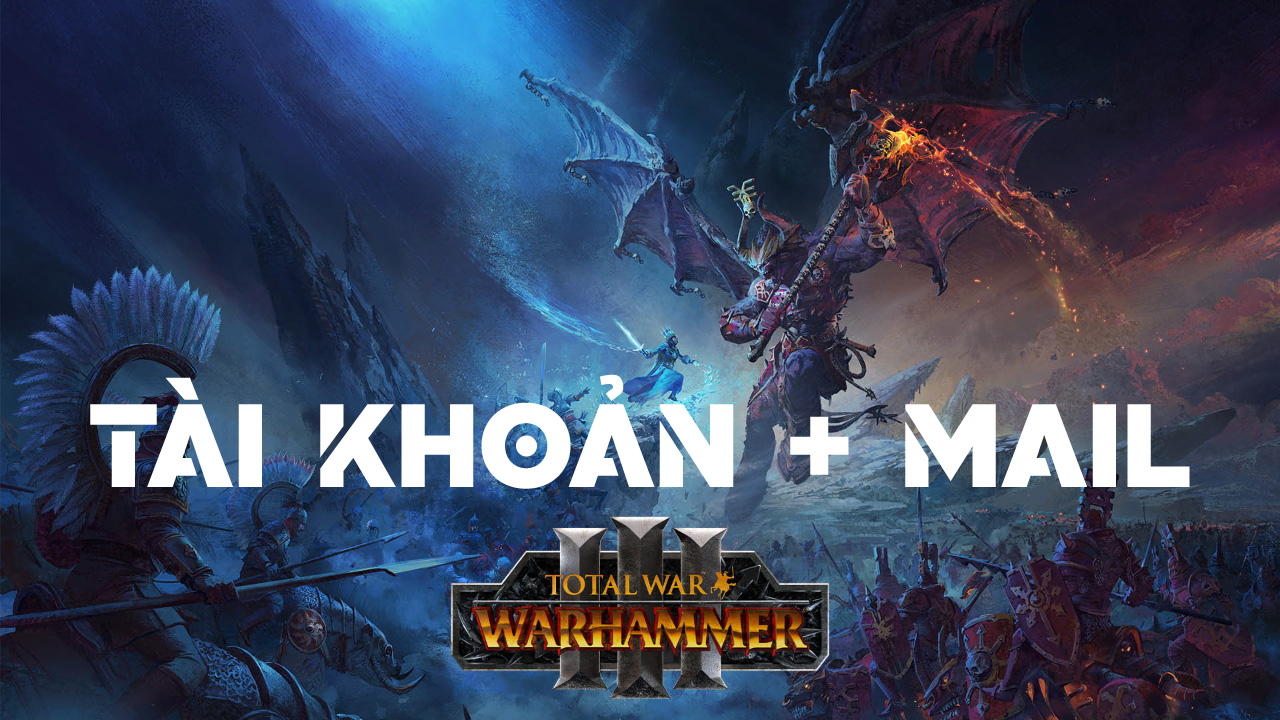Total-War-WARHAMMER-III-tai-khoan