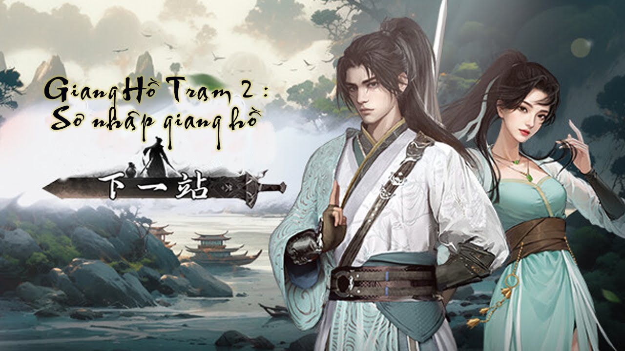 Giang Hồ Trạm 2 (Truyện) + Full DLC + Việt Hóa - Steam Offline